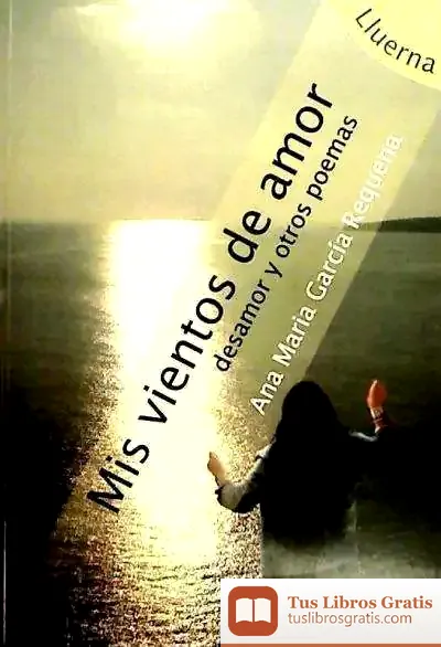 Descargar Mis Vientos De Amor Desamor Y Otros Poemas