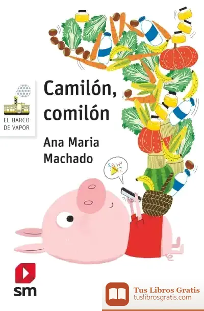 Descargar Camilón, Comilón de Ana María Machado