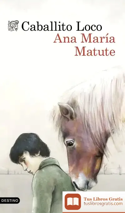 Descargar Caballito Loco de Ana María Matute