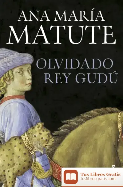 Descargar Olvidado Rey Gudú de Ana María Matute