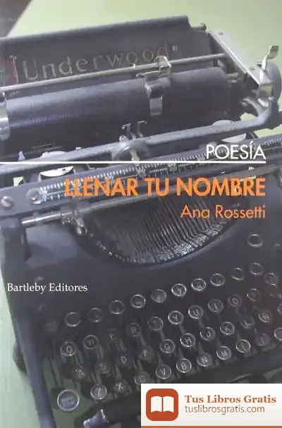 Descargar Llenar Tu Nombre de Ana Rossetti