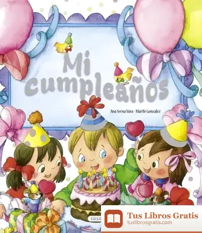 Descargar Mis Recuerdos. Mi Cumpleaños de Ana Serna Vara