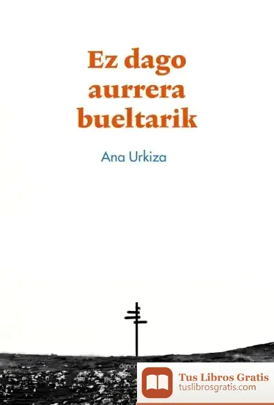 Descargar Ez Dago Aurrera Bueltarik