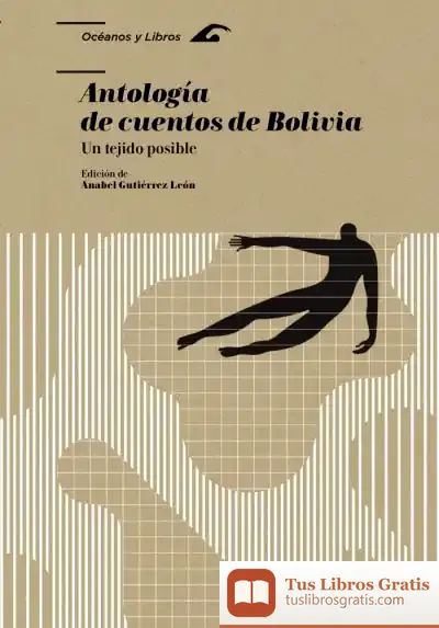 Descargar Antología De Cuentos De Bolivia de Anabel Gutiérrez León