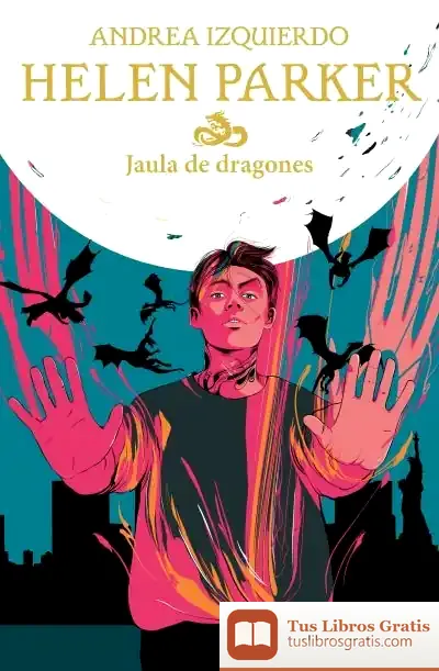 Descargar Helen Parker 3. Jaula De Dragones