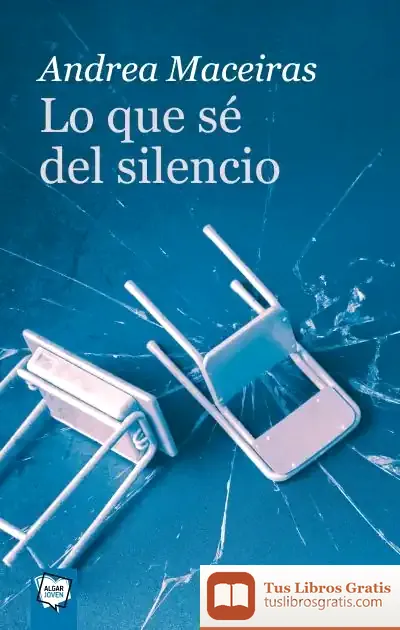Descargar Lo Que Sé Del Silencio de Andrea Maceiras