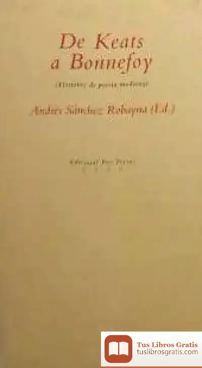 Descargar De Keats A Bonnefoy de Andrés Sánchez Robayna