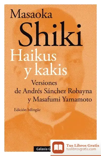Descargar Haikus Y Kakis de Andrés Sánchez Robayna