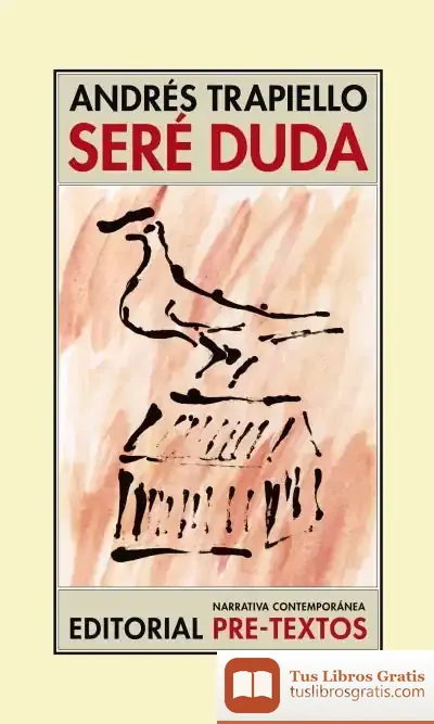 Descargar Seré Duda de Andrés Trapiello