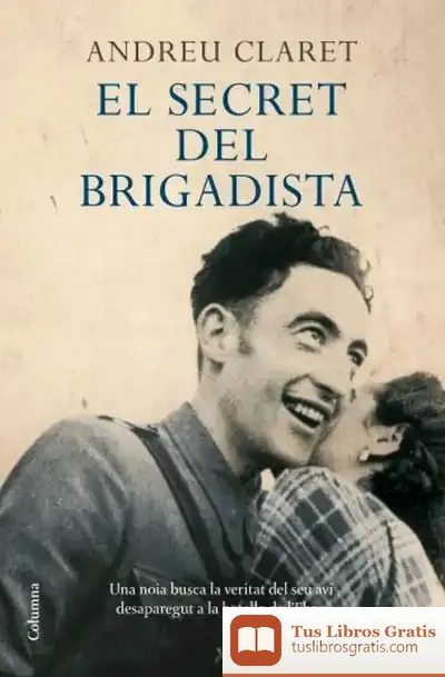 Descargar El Secret Del Brigadista de Andreu Claret