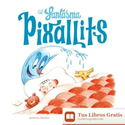 Descargar El Fantasma Pixallits de Andreu Galán Martí