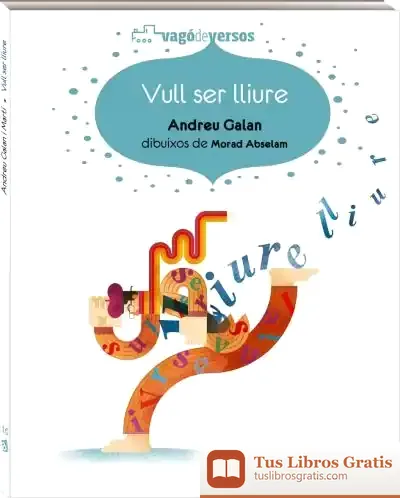 Descargar Vull Ser Lliure de Andreu Galán Martí