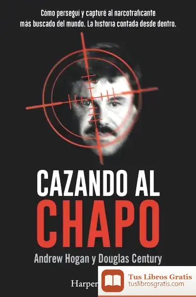 Descargar Cazando A El Chapo de Andrew O'hagan