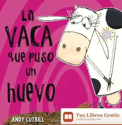 Descargar La Vaca Que Puso Un Huevo de Andy Cutbill