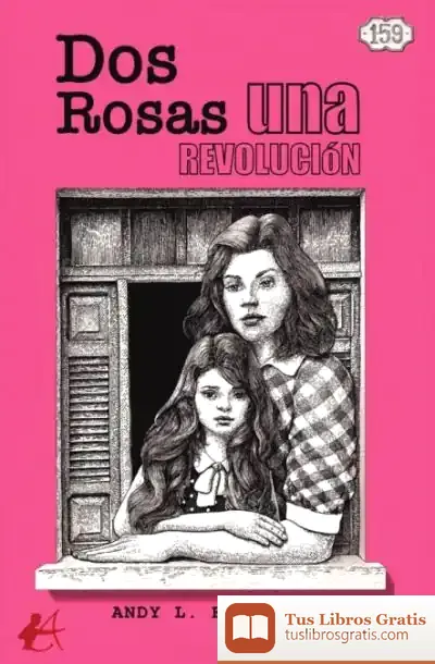 Descargar 159. Dos Rosas, Una Revolución de Andy L. Escandón