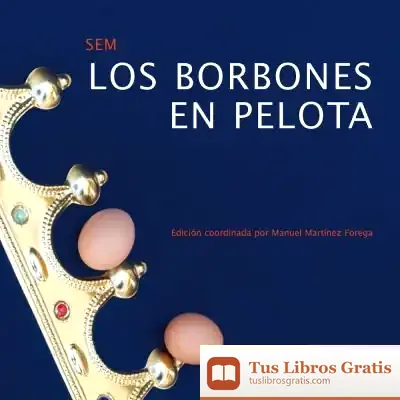 Descargar Los Borbones En Pelota