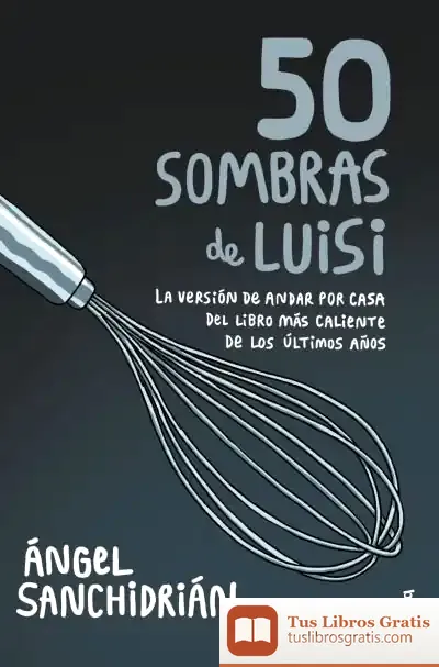 Descargar 50 Sombras De Luisi
