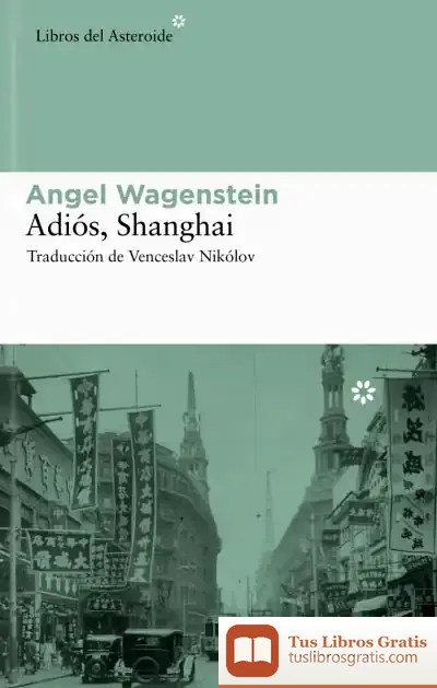 Descargar Adiós, Shanghai de Manuel Pérez Otero