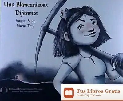 Descargar Una Blancanieves Diferente de Ángeles Mora
