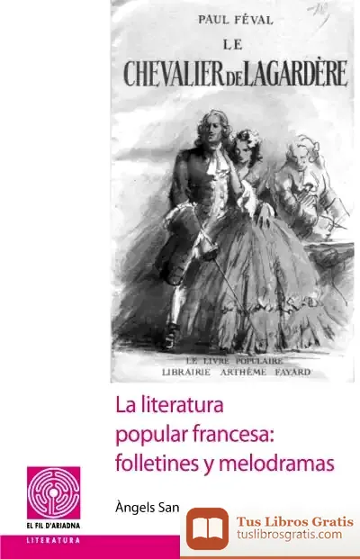 Descargar La Literatura Popular Francesa: Folletines Y Melodramas