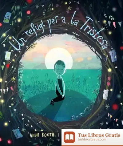 Descargar Un Refugi Per A La Tristesa