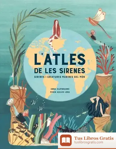 Descargar L'Atles De Les Sirenes de Anna Claybourne