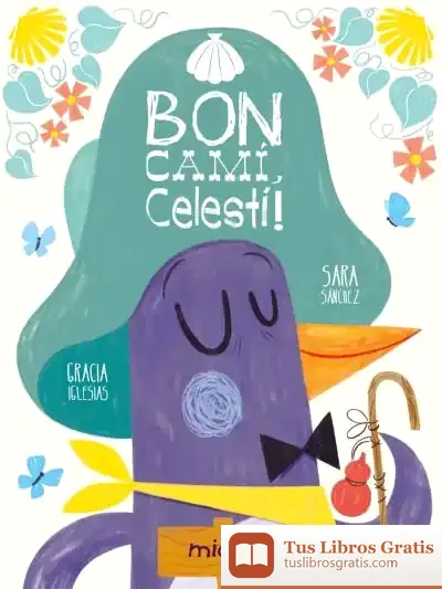 Descargar ¡Bon Camí, Celestí! de Anna Gasol