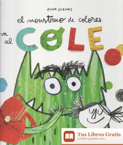 Descargar El Monstruo De Colores Va Al Cole de Anna Llenas