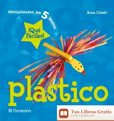 Descargar Plastico Que Facil Es de Anna Llimós Plomer
