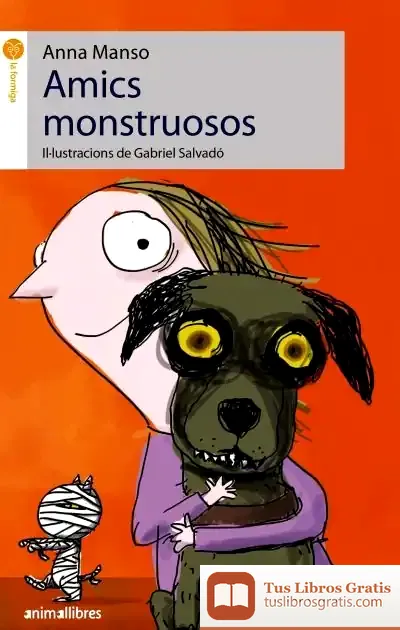 Descargar Amics Monstruosos de Anna Manso