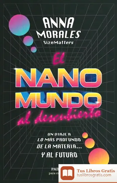 Descargar El Nanomundo Al Descubierto