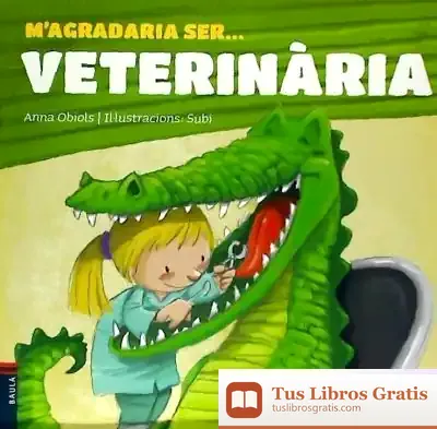 Descargar M'Agradaria Ser ... Veterinària de Anna Obiols