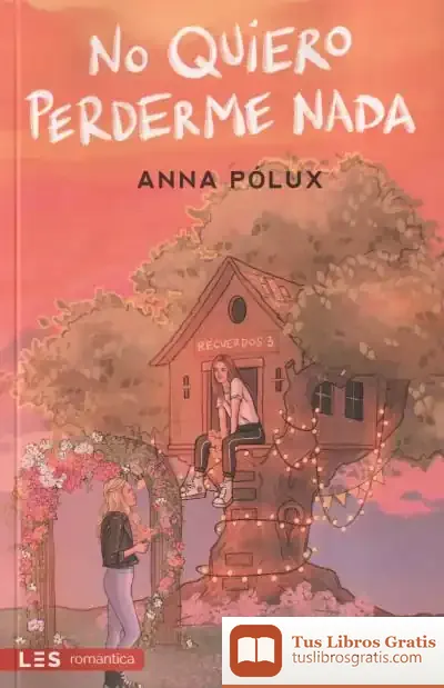 Descargar No Quiero Perderme Nada de Anna Pólux
