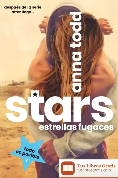 Descargar Stars. Estrellas Fugaces de Anna Todd