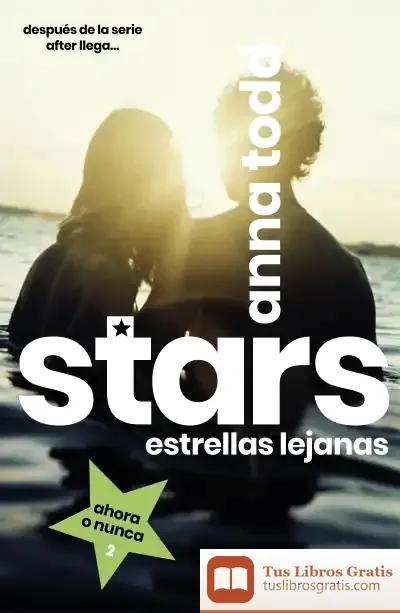 Descargar Stars. Estrellas Lejanas de Anna Todd