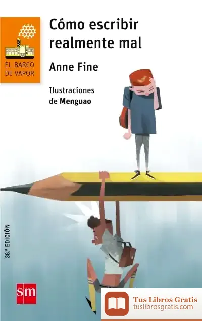 Descargar Cómo Escribir Realmente Mal de Anne Fine