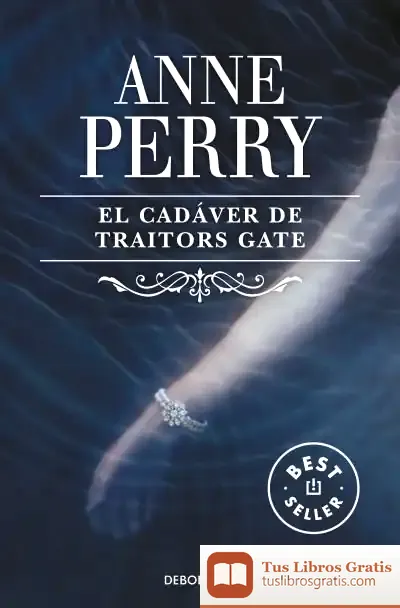 Descargar El Cadáver De Traitors Gate de Anne Perry