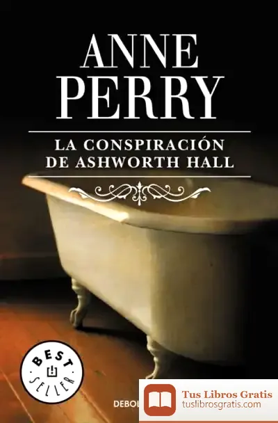 Descargar La Conspiración De Ashworth Hall de Anne Perry