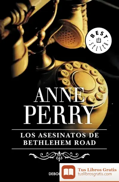 Descargar Los Asesinatos De Bethlehem Road de Anne Perry