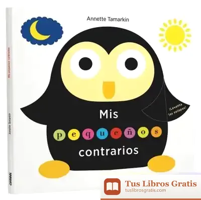 Descargar Mis Pequeños Contrarios de Annette Tamarkin