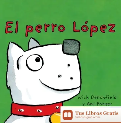 Descargar El Perro López de Ant Parker
