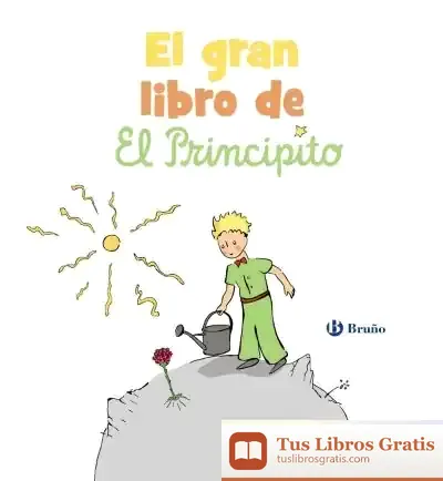 Descargar El Gran Libro De El Principito de Antoine de Saint-exupéry