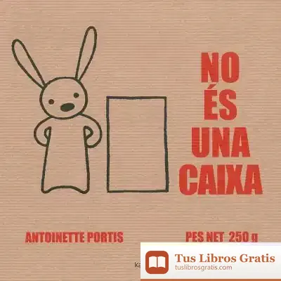 Descargar No És Una Caixa de Antoinette Portis