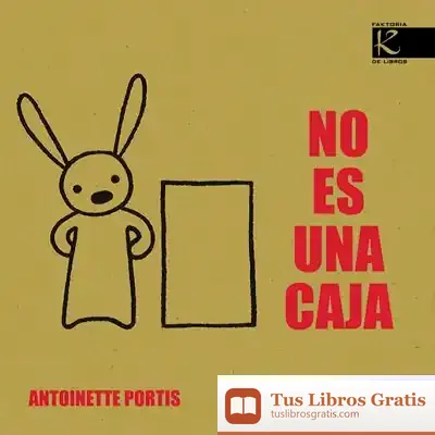 Descargar No Es Una Caja de Antoinette Portis