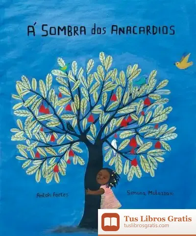 Descargar Á Sombra Dos Anacardios