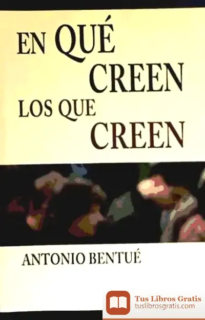 Descargar En Qué Creen Los Que Creen de Asun Balzola