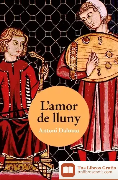 Descargar L'Amor De Lluny de Antoni Dalmau I Ribalta