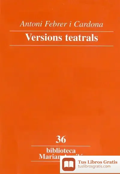 Descargar Versions Teatrals de Antoni Febrer I Cardona