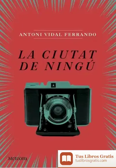 Descargar La Ciutat De Ningú de Antoni Vidal Ferrando