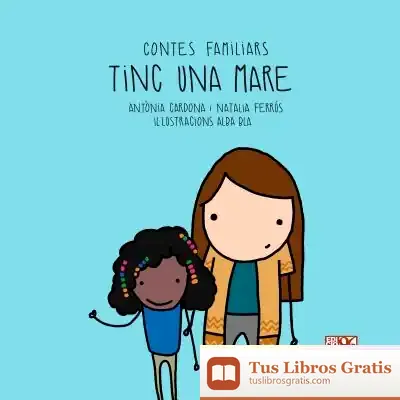 Descargar Tinc Una Mare de Antònia Cardona Gavilà